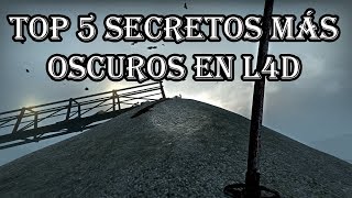 Los 5 Secretos más Oscuros y Aterradores de L4D