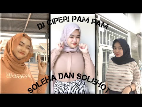 Soleha namun solehot juga ~ Trend Tiktok Dj ciperi pam pam