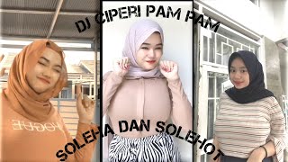 Soleha namun solehot juga ~ Trend Tiktok Dj ciperi pam pam