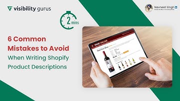 𝟔 𝐂𝐨𝐦𝐦𝐨𝐧 𝐌𝐢𝐬𝐭𝐚𝐤𝐞𝐬 𝐭𝐨 𝐀𝐯𝐨𝐢𝐝 𝐖𝐡𝐞𝐧 𝐖𝐫𝐢𝐭𝐢𝐧𝐠 𝐒𝐡𝐨𝐩𝐢𝐟𝐲 𝐏𝐫𝐨𝐝𝐮𝐜𝐭 𝐃𝐞𝐬𝐜𝐫𝐢𝐩𝐭𝐢𝐨𝐧𝐬 | 𝐕𝐢𝐬𝐢𝐛𝐢𝐥𝐢𝐭𝐲 𝐆𝐮𝐫𝐮𝐬