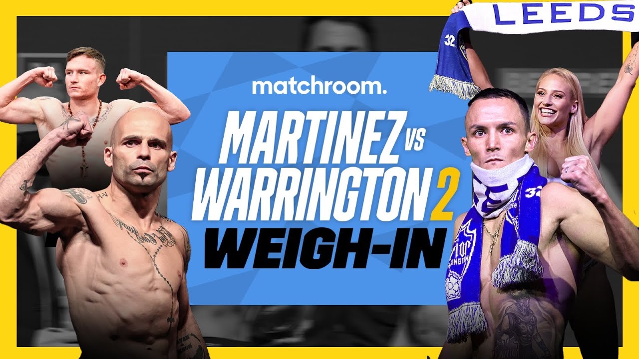 When is Josh Warrington vs Kiko Martinez weigh-in today and watch live stream for free