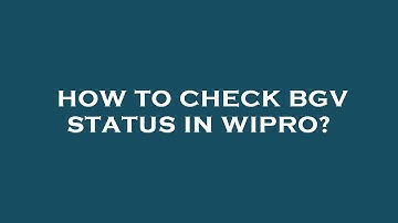 How to check bgv status in wipro?