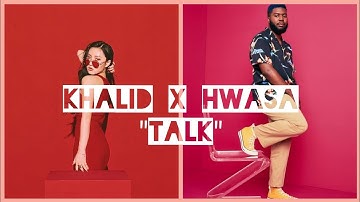 KHALID X HWASA "TALK" MUSIC VIDEO