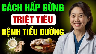 Bí Quyết Hấp Gừng Kiểu Nhật Giúp Cơ Thể Ổn Định Tự Nhiên - ổn định đường huyết