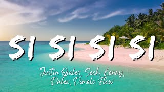 SI SI SI SI - Justin Quiles, Sech, Lenny, Dalex, Dimelo Flow(ft Eladio Carrion, Bryant Myers, Dei V)