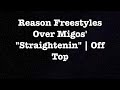 Reason Freestyles Over Migos