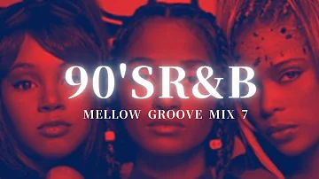 90'S R&B【MELLOW GROOVE MIX 7】/ 90年代 R&B / classic R&B