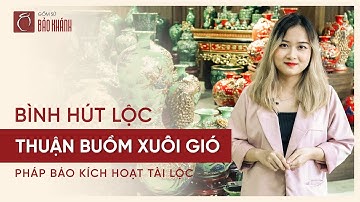 [ Gốm Sứ Bát Tràng ] Bình Hút Lộc Thuận Buồm Xuôi Gió Dát Vàng 24k - Pháp Bảo Kích Hoạt Tài Lộc