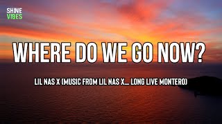 Lil Nas X - Where Do We Go Now? (Lyrics) Music from Lil Nas X: Long Live Montero