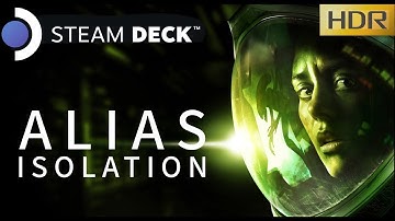 Alien Isolation HDR - Valve Steam Deck mod Alias ​​Isolation