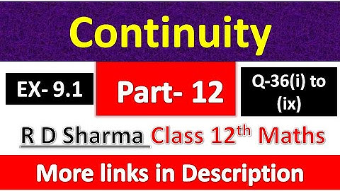 Continuity | Class 12th R D Sharma Maths Solution | Dhanpat Rai Publication | Chapter 9 | Part 12