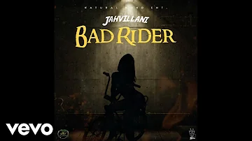 Jahvillani - Bad Rider (Official Audio)