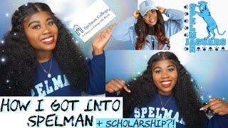 How I Got Accepted Into Spelman College | + Scholarship?! | Application Tips & Tricks!