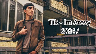 Tik Baburyan - Im Arevy ( New 2024 ) Full Music