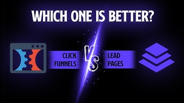 Clickfunnels Vs. Leadpages 2022: Which One Is Right For Your Business