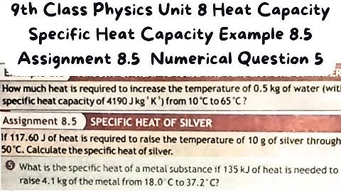 9th Class Physics | Specific Heat Capacity | Example 8.5 | Assignment 8.5 | QAS Edu
