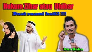 HUKUM ZIHAR ATAU DHIHAR || GUS BAHA