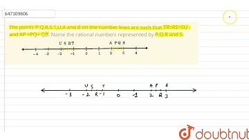 The points P,Q,R,S,T,U,A and B on the number lines are such that TR=RS=  |Class 7 Math |Doubtnut