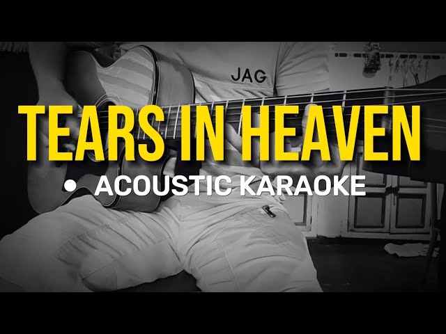 Tears in Heaven - Eric Clapton (Acoustic Karaoke) class=