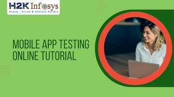 Mobile App Testing Class Online Tutorial | Mobile App Training  H2k Infosys| Free Demo