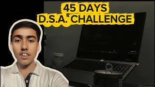 My DSA journey | 45 Days DSA challenge