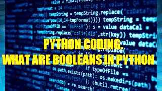 PYTHON CODING | BOOLEANS IN PYTHON | HOW TO CODE