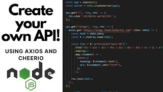 How to create your own API for FREE using Axios and Cheerio with Nodejs.