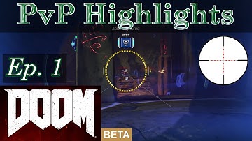 DOOM [Open Beta] - Sniper Highlights E01 - Highlights Collection