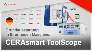 CERAsmart ToolScope: Als Grundausstattung in Ihrer neuen CNC-Maschine