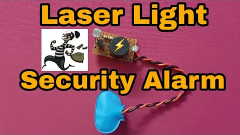 How To Make Laser Security (Theft) Alarm Using SCR - 1 KM Range.