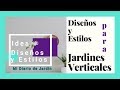 Jardín vertical IDEAS, DISEÑOS Y ESTILO, Mi diario de Jardin