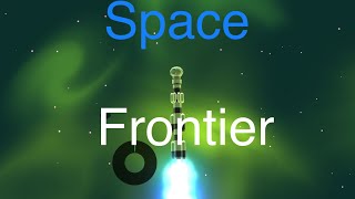 Space Frontier 2| Ep 1