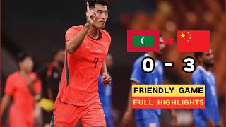 China vs Maldives highlights (3-0) - Friendlies