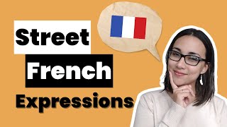 Expressions en français familier | Street French expressions | Learn To French