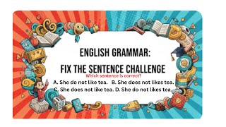 English Grammar Test /Can You Fix These Sentences