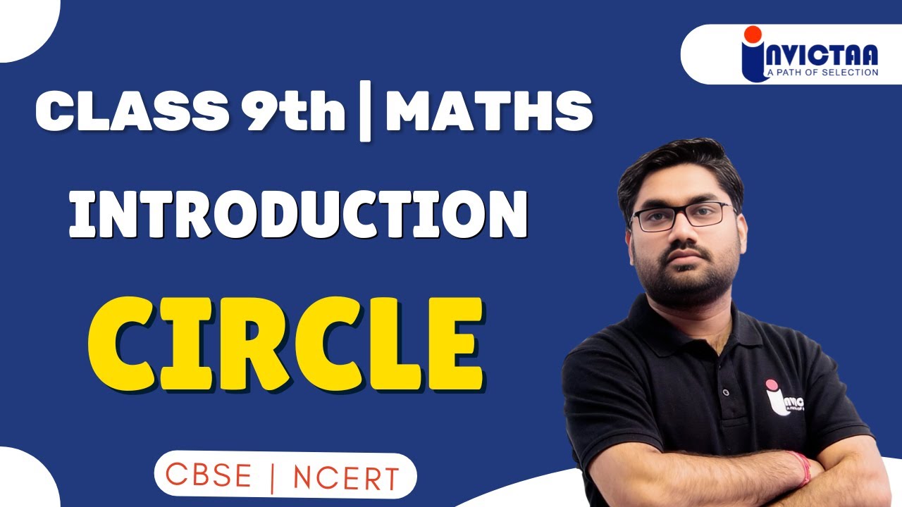 Introduction to Circles: Class 9 Mathematics Chapter 9 | CBSE/NCERT ...