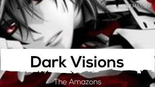 NIGHTCORE Dark Visions (The Amazons)
