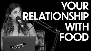 Your Relationship With Food | The Food Code | Ep 245