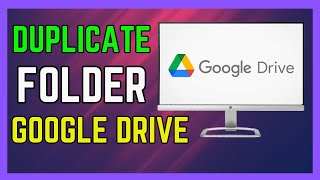 How To Duplicate Folder in Google Drive  Quick Guide to Folder Duplication  Google Drive Tutorial