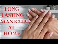 7 TIPS FOR LONG-LASTING MANICURE AT HOME | Perfect Nails at Home