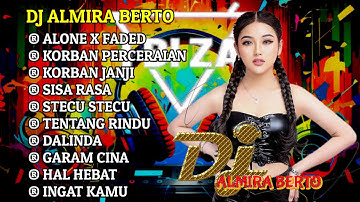 MIXTAPE FUNKOT 🎧 MUSIC PARTY FULL ALBUM [KORBAN PERCERAIAN]‼️DJ ALMIRA BERTO