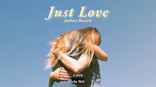 Vietsub | Just Love - Joshua Bassett | Lyrics Video Resimi