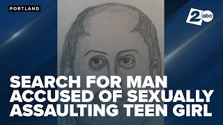 Police seek suspect accused of sexually abusing teen in NE Portland last November