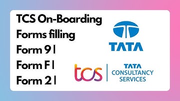 TCS Onboarding Forms Filling | TCS FORM 9 | TCS FORM F | TCS FORM 2 | TCS onboarding process 2022 |