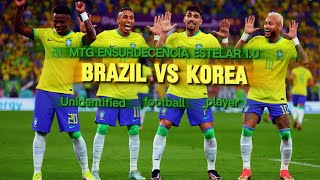 Brazil vs Korea World cup 2022 X MTG Ensurdecencia Estelar 1.0