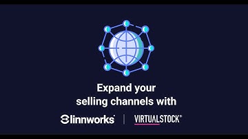 Expand your selling channels with Linnworks & Virtualstock