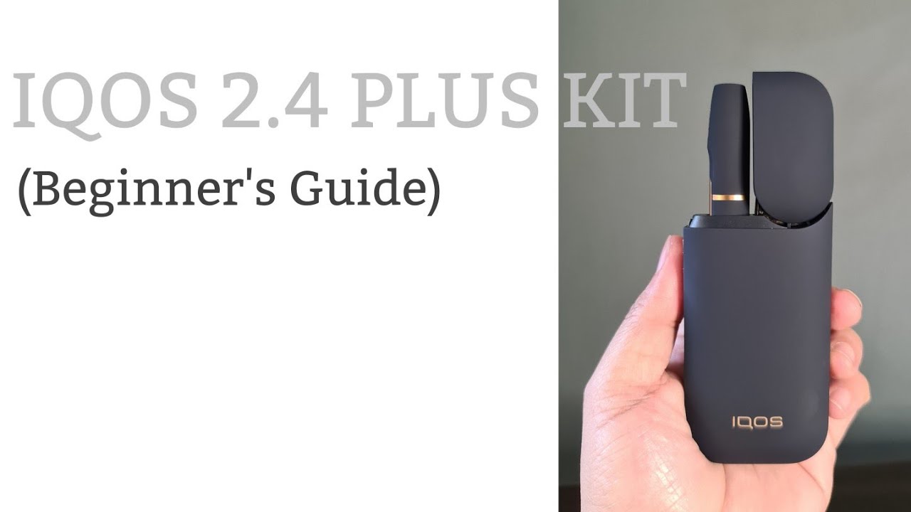 IQOS 2.4 PLUS KIT (Beginner's Guide) 