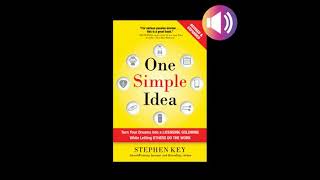 One Simple Idea, Revised and Expanded Edition: Turn Your Dreams into a Licensing Goldmine While