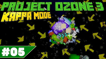 Project Ozone 3 - Kappa Mode (E05) - Mob Farm and into the Nether!