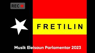 Musik Foun Fretilin 2023~Eleisaun Parlamentar✊